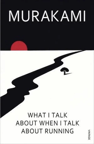 Book cover of «What I Talk About When I Talk About Running» by Haruki Murakami