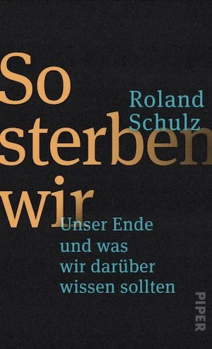 Book cover of «So Sterben Wir» by Roland Schulz