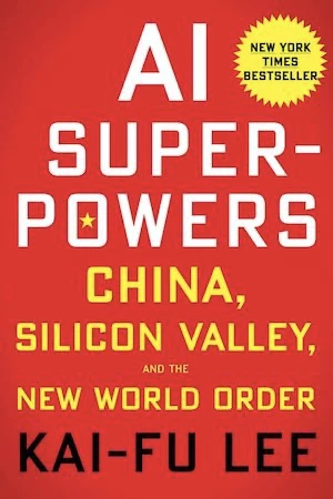 Book cover of «AI Superpowers» by Kai-Fu Lee