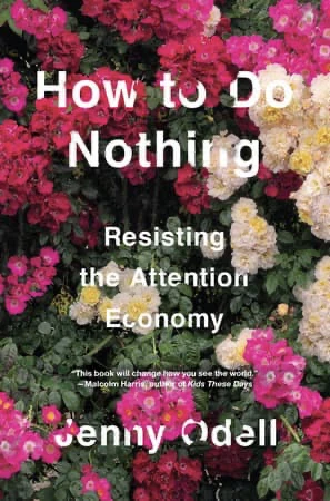 Book cover of «How to Do Nothing» by Jenny Odell