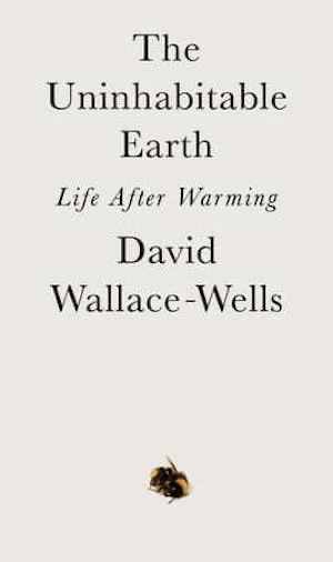 Book cover of «The Uninhabitable Earth» by David Wallace-Wells