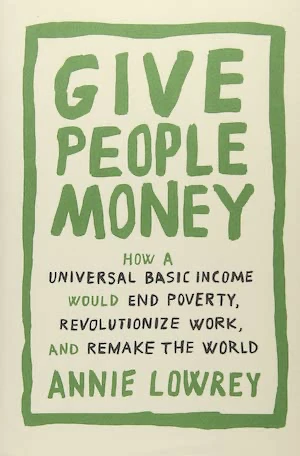 Book cover of «Give People Money» by Ann Lowrey