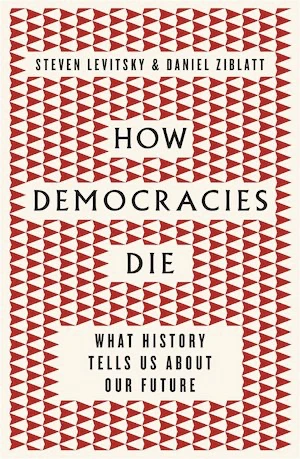 Book cover of «How Democracies Die» by Steven Levitzky & Daniel Zieblatt