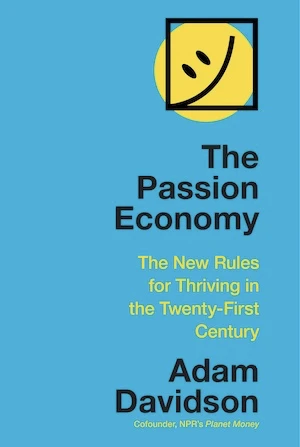 Book cover of «The Passion Economy» by Adam Davidson