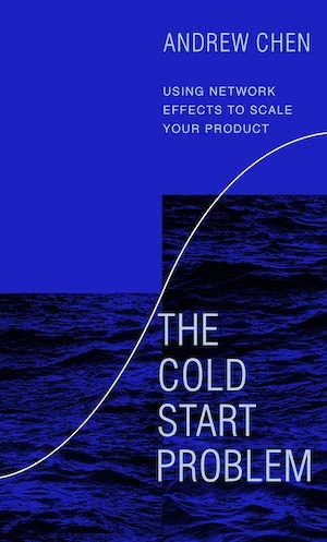 Book cover of «The Cold Start Problem» by Andrew Chen