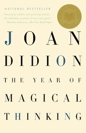 Book cover of «The Year of Magical Thinking» by Joan Didion