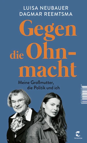 Book cover of «Gegen die Ohnmacht» by Luisa Neubauer & Dagmar Reemtsma