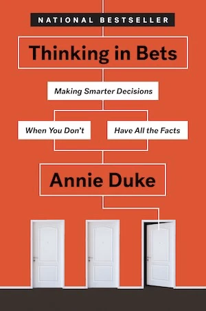 Book cover of «Thinking in Bets» by Annie Duke