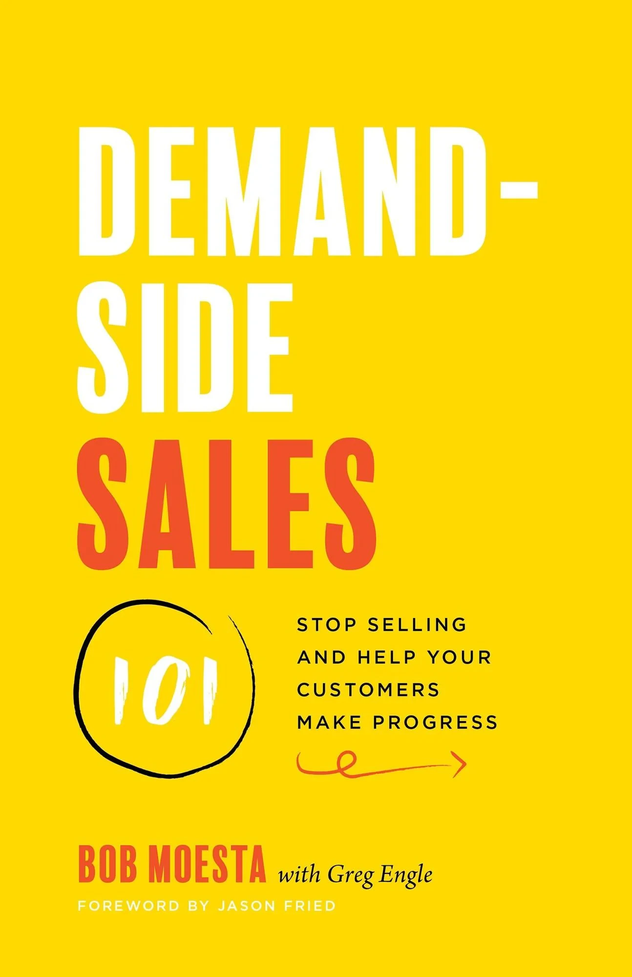 Book cover of «Demand-Side Sales 101» by Bob Moesta & Greg Engle