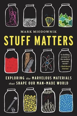 Book cover of «Stuff Matters» by Mark Miodownik