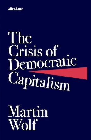 Book cover of «The Crisis of Democratic Capitalism» by Martin Wolf