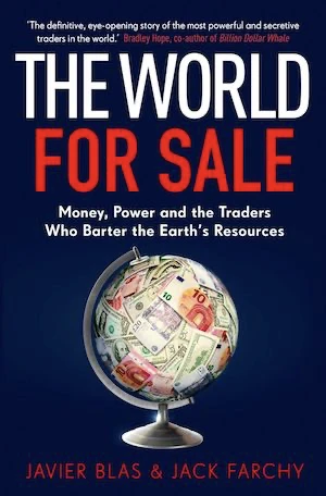 Book cover of «The World for Sale» by Javier Blas & Jack Farchy