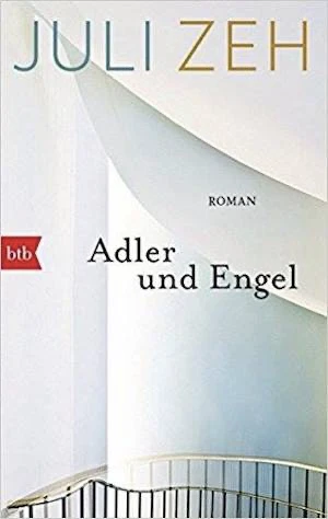 Book cover of «Adler und Engel» by Julie Zeh