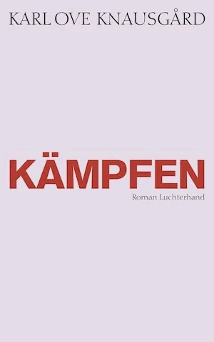 Book cover of «Kämpfen» by Karl Ove Knausgaard