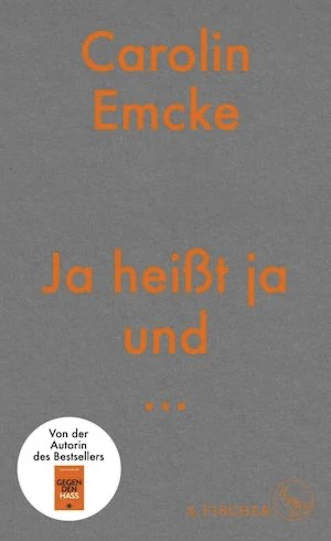 Book cover of «Ja Heisst Ja und» by Carolin Emcke