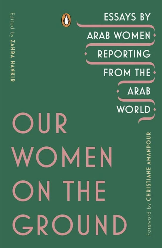 Book cover of «Our Women on the Ground» by Zahra Hankir