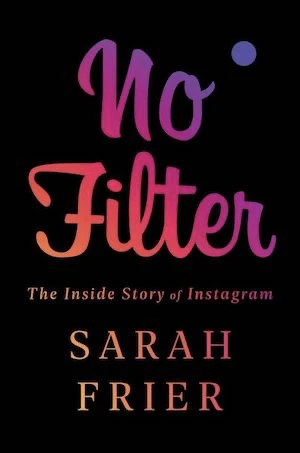 Book cover of «No Filter» by Sarah Frier