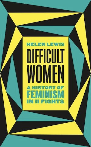 Book cover of «Difficult Women» by Helen Lewis