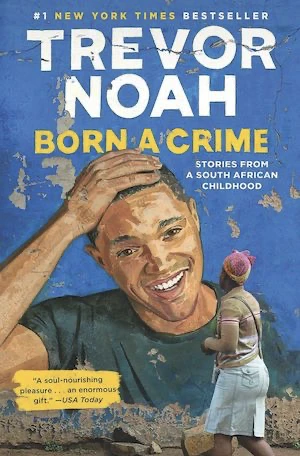 Book cover of «Born a Crime» by Trevor Noah