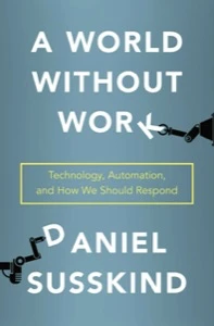 Book cover of «A World Without Work» by Daniel Susskind