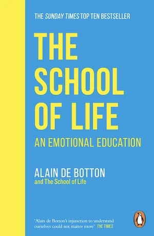 Book cover of «The School of Life» by Alain De Botton