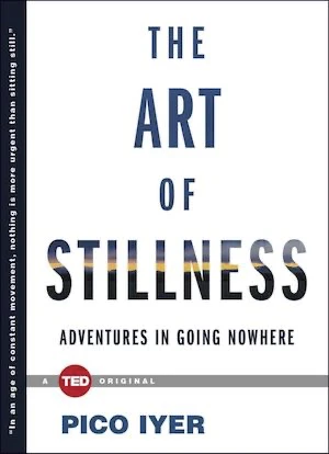 Book cover of «The Art of Stillness» by Pico Ayer