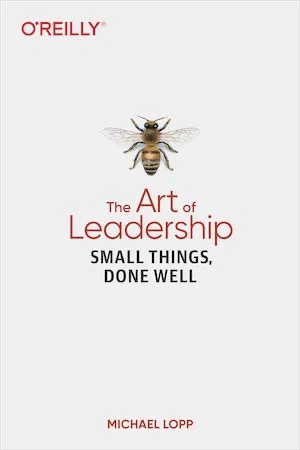 Book cover of «The Art of Leadership» by Michael Lopp