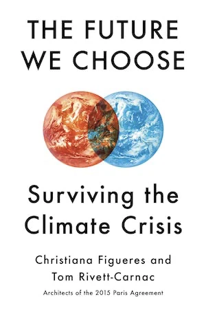 Book cover of «Whe Future We Choose» by Christiana Figueres & Tom Rivett-Carnac