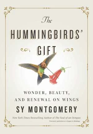Book cover of «The Hummingbird's Gift» by Sy Montgomery