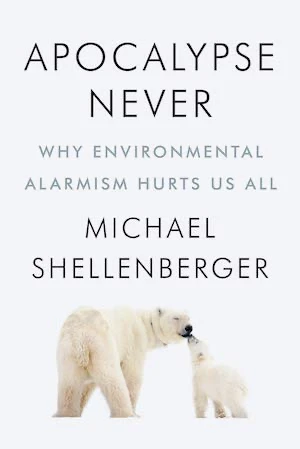Book cover of «Apocalypse Never» by Michael Shellenberger