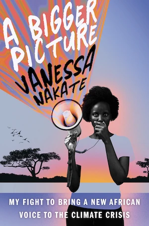 Book cover of «A Bigger Picture» by Vanessa Nakate