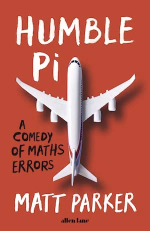Book cover of «Humble Pi» by Matt Parker