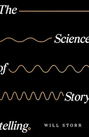 Book cover of «The Science of Storytelling» by Will Storr