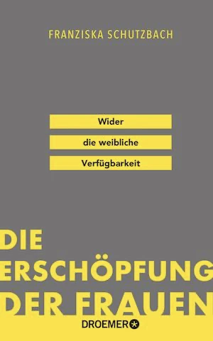 Book cover of «Die Erschöpfung der Frauen» by Franziska Schutzbach