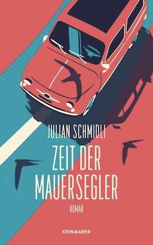 Book cover of «Zeit der Mauersegler» by Julian Schmidli