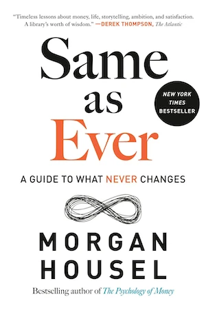 Book cover of «Same as Ever» by Morgan Housel