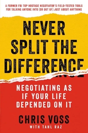 Book cover of «Never Split the Difference» by Chris Voss