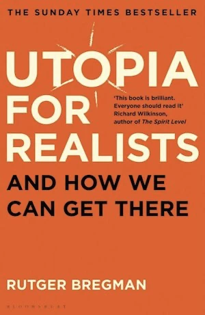 Book cover of «Utopia for Realists» by Rutger Bregman
