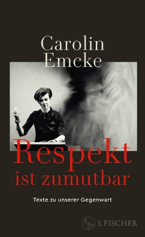 Book cover of «Respekt ist zumutbar» by Carolin Emcke